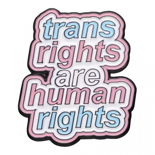 Pin's Trans Rights Are Human Rights